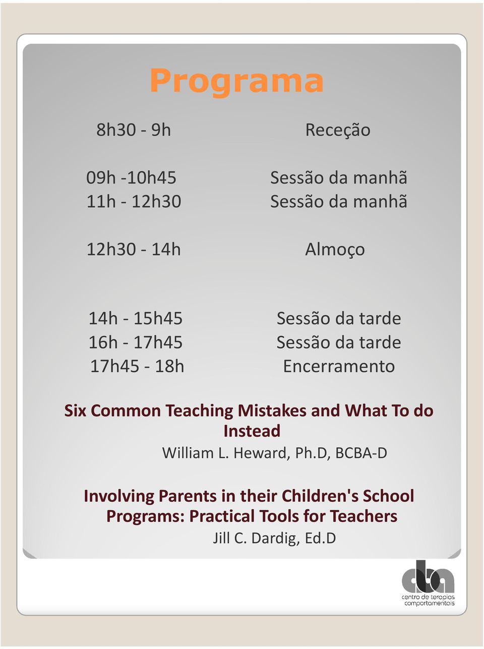 Common Teaching Mistakes and What To do Instead William L. Heward, Ph.