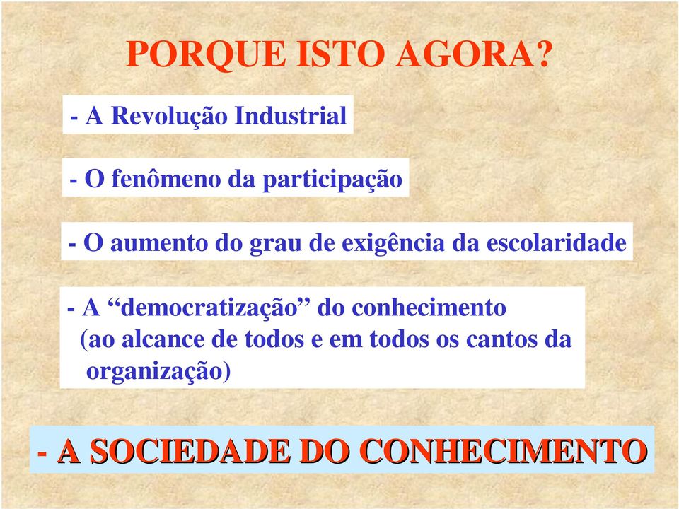 aumento do grau de exigência da escolaridade - A