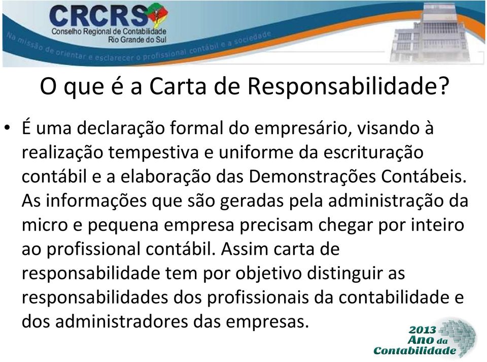 elaboração das Demonstrações Contábeis.