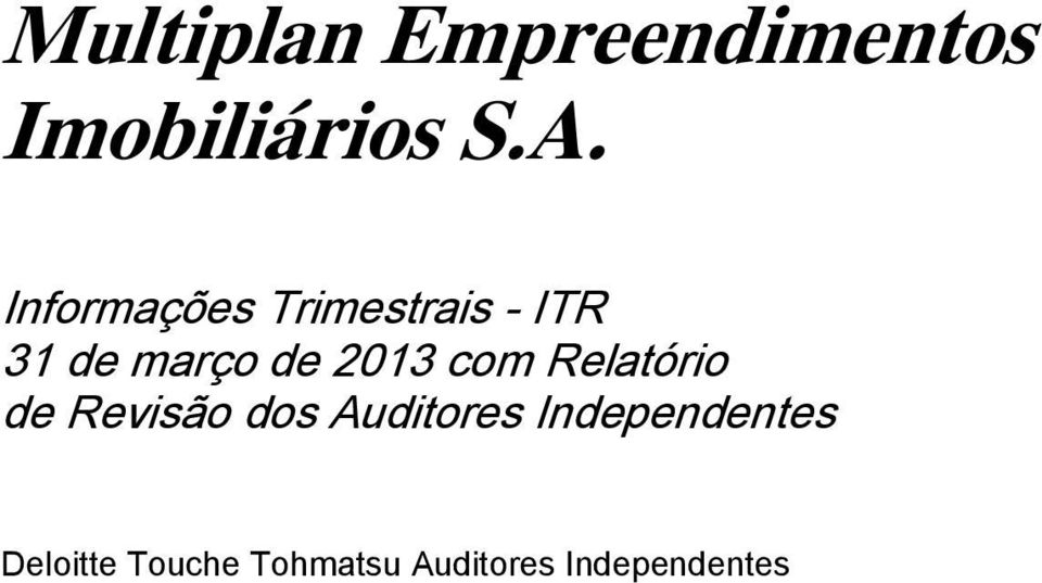 2013 com Relatório de Revisão dos Auditores