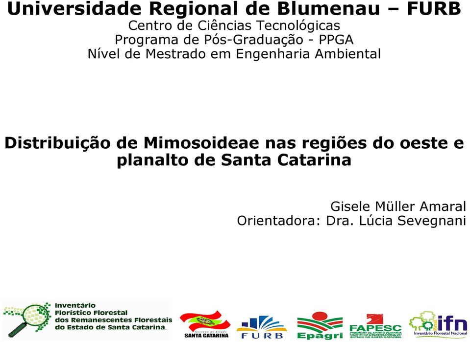 Engenharia Ambiental Distribuição de Mimosoideae nas regiões do oeste