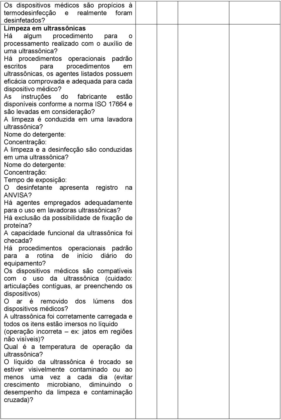 escritos para procedimentos em ultrassônicas, os agentes listados possuem eficácia comprovada e adequada para cada dispositivo médico?