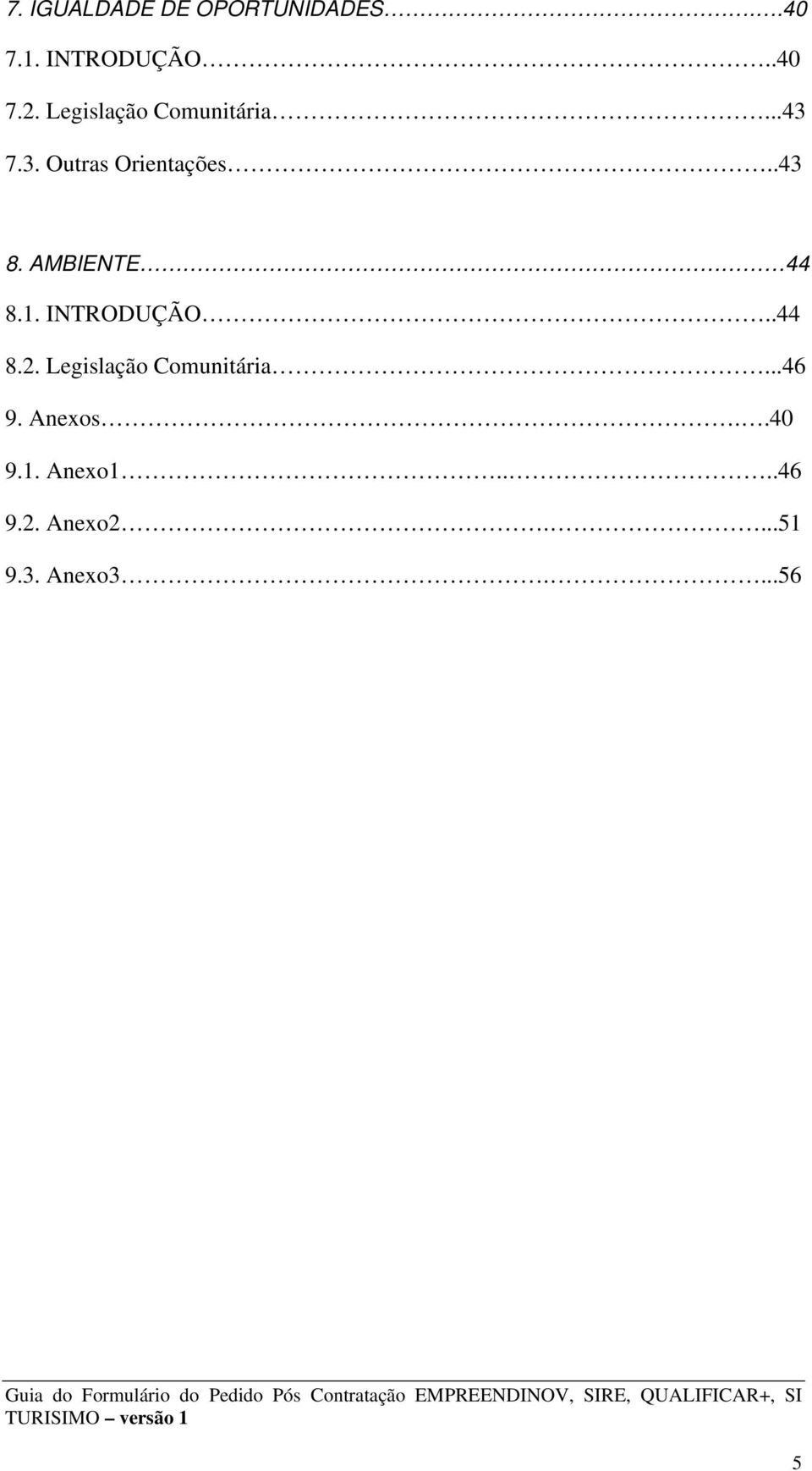 AMBIENTE 44 8.1. INTRODUÇÃO..44 8.2. Legislação Comunitária.