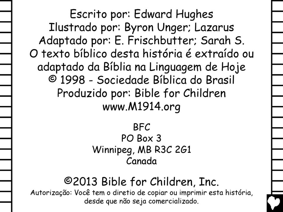 do Brasil Produzido por: Bible for Children www.m1914.