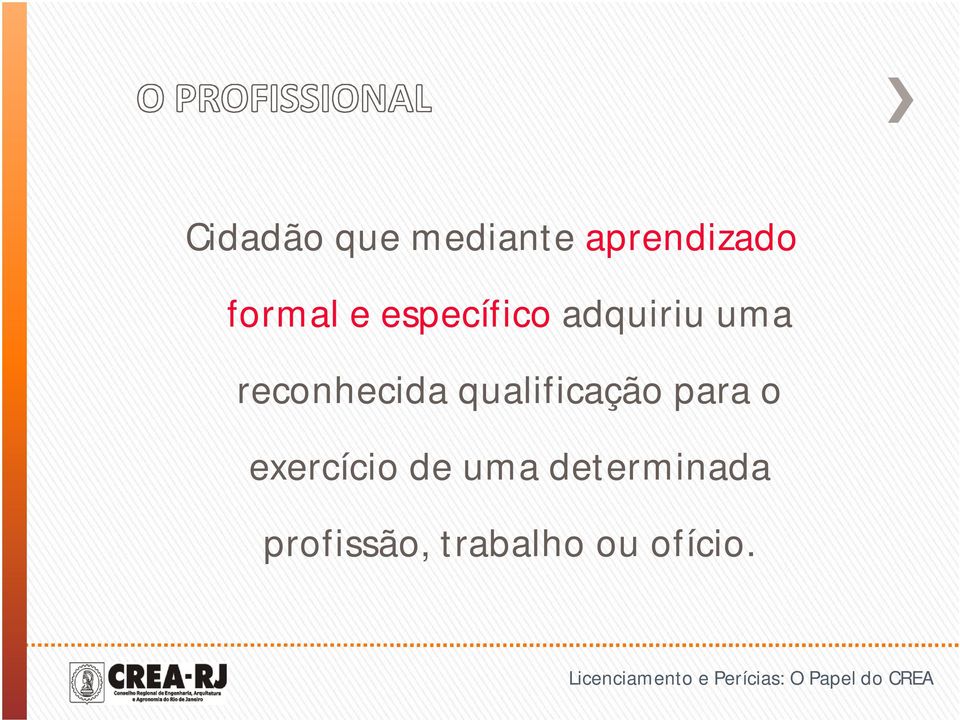 qualificação para o exercício de uma