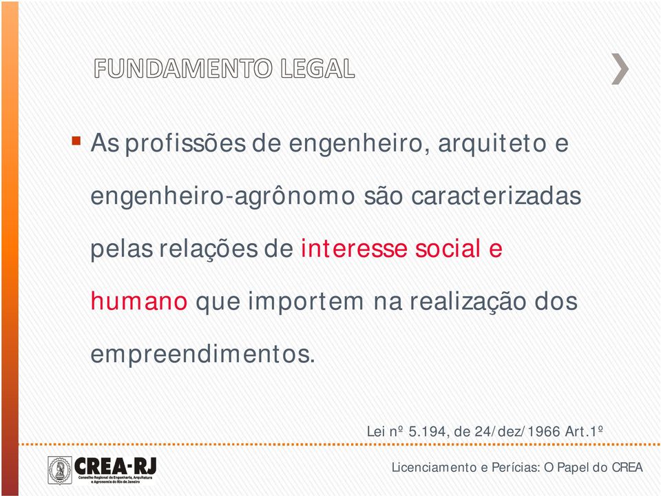 relações de interesse social e humano que importem