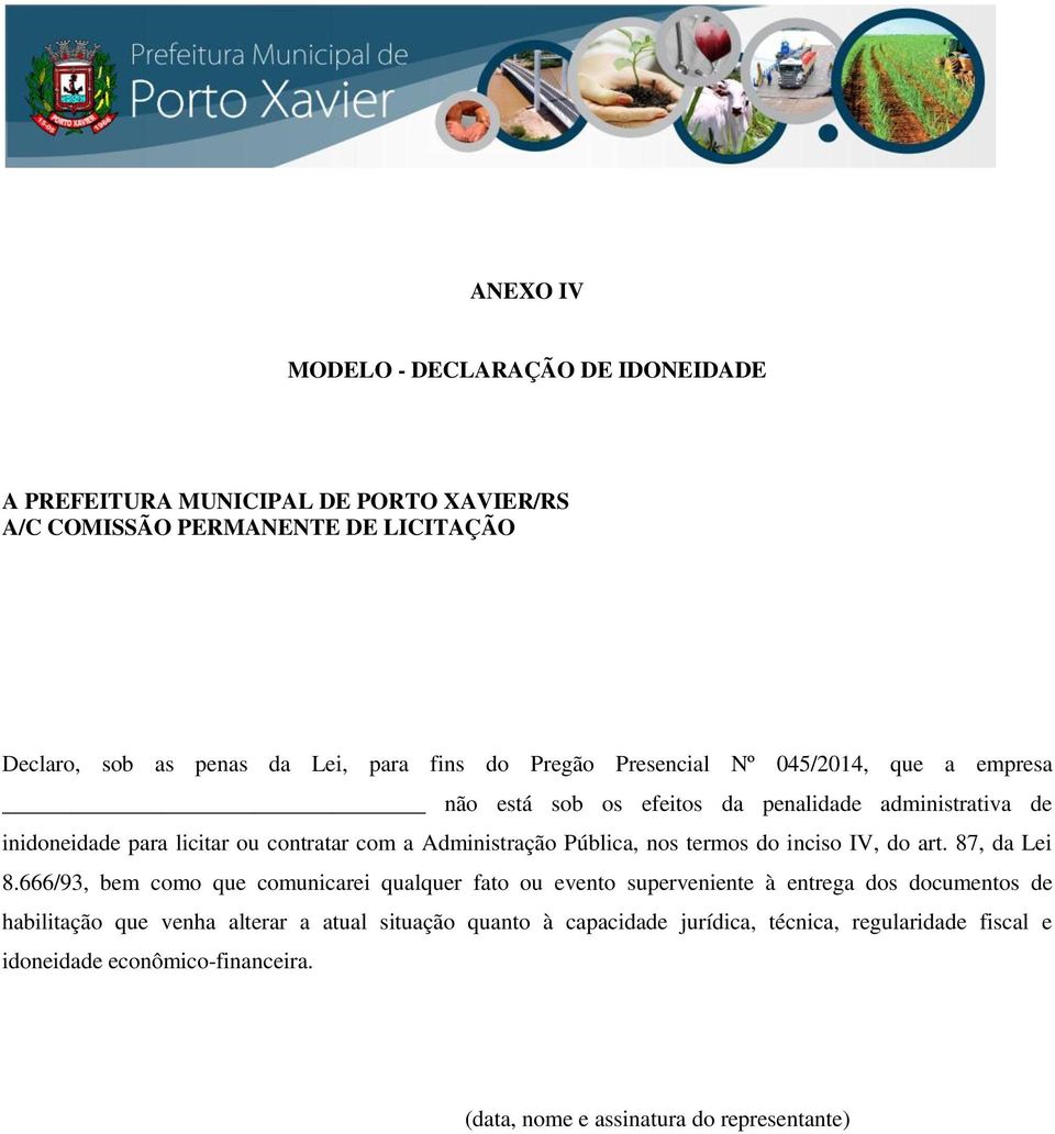 Pública, nos termos do inciso IV, do art. 87, da Lei 8.