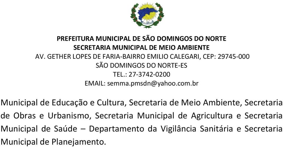 Municipal de Agricultura e Secretaria Municipal de Saúde