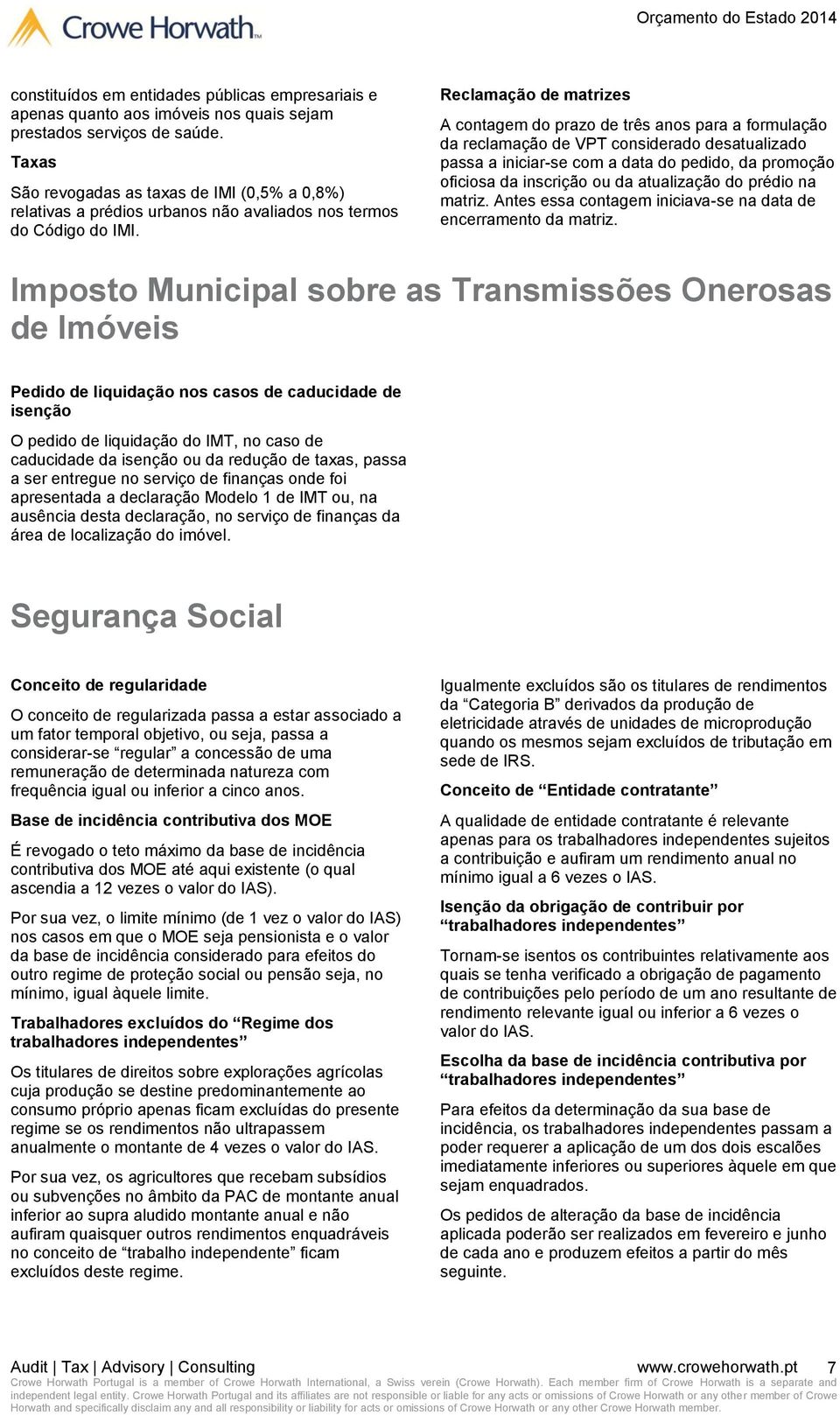 Reclamação de matrizes A contagem do prazo de três anos para a formulação da reclamação de VPT considerado desatualizado passa a iniciar-se com a data do pedido, da promoção oficiosa da inscrição ou