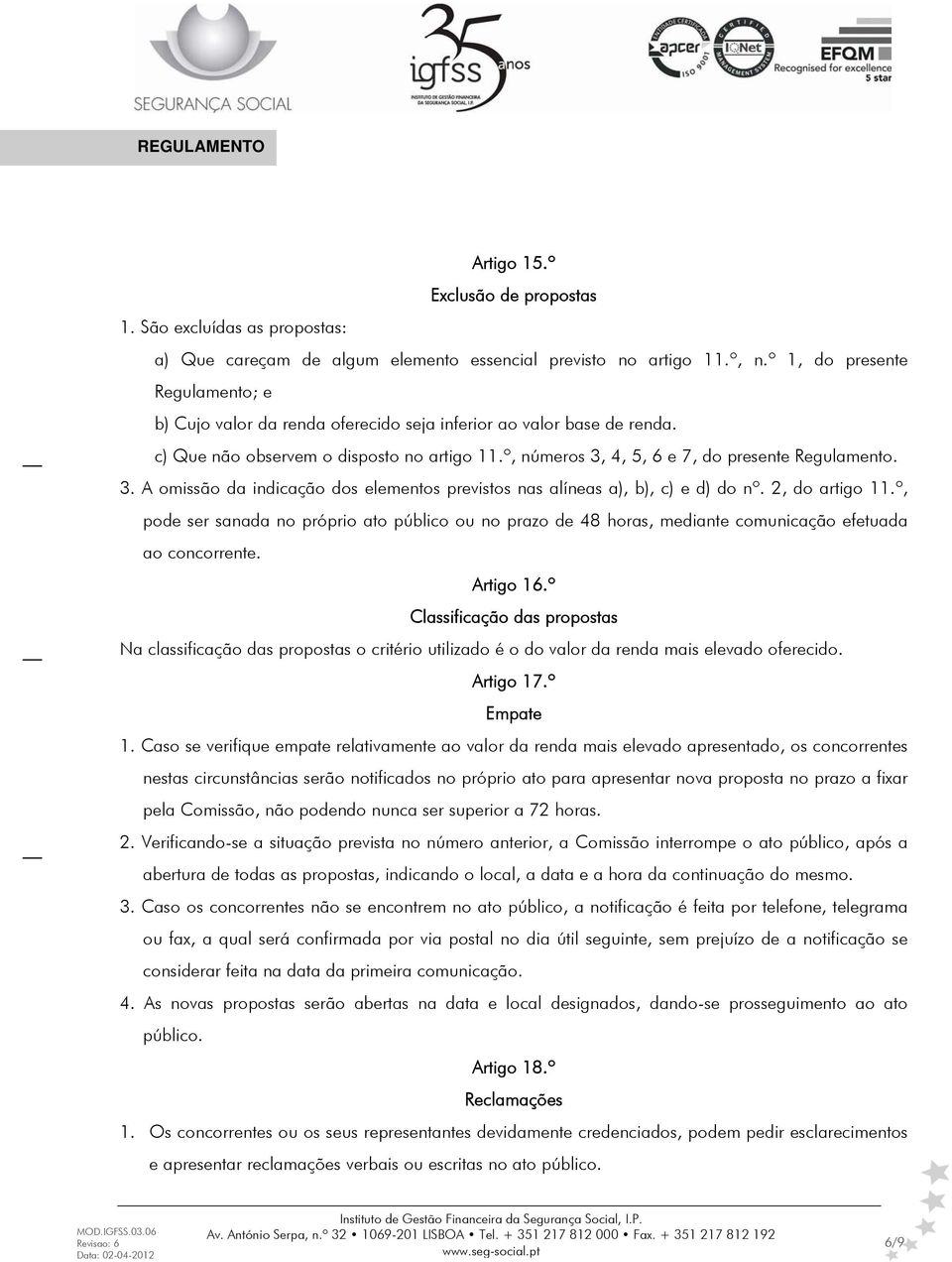 3. A omissão da indicação dos elementos previstos nas alíneas a), b), c) e d) do nº. 2, do artigo 11.