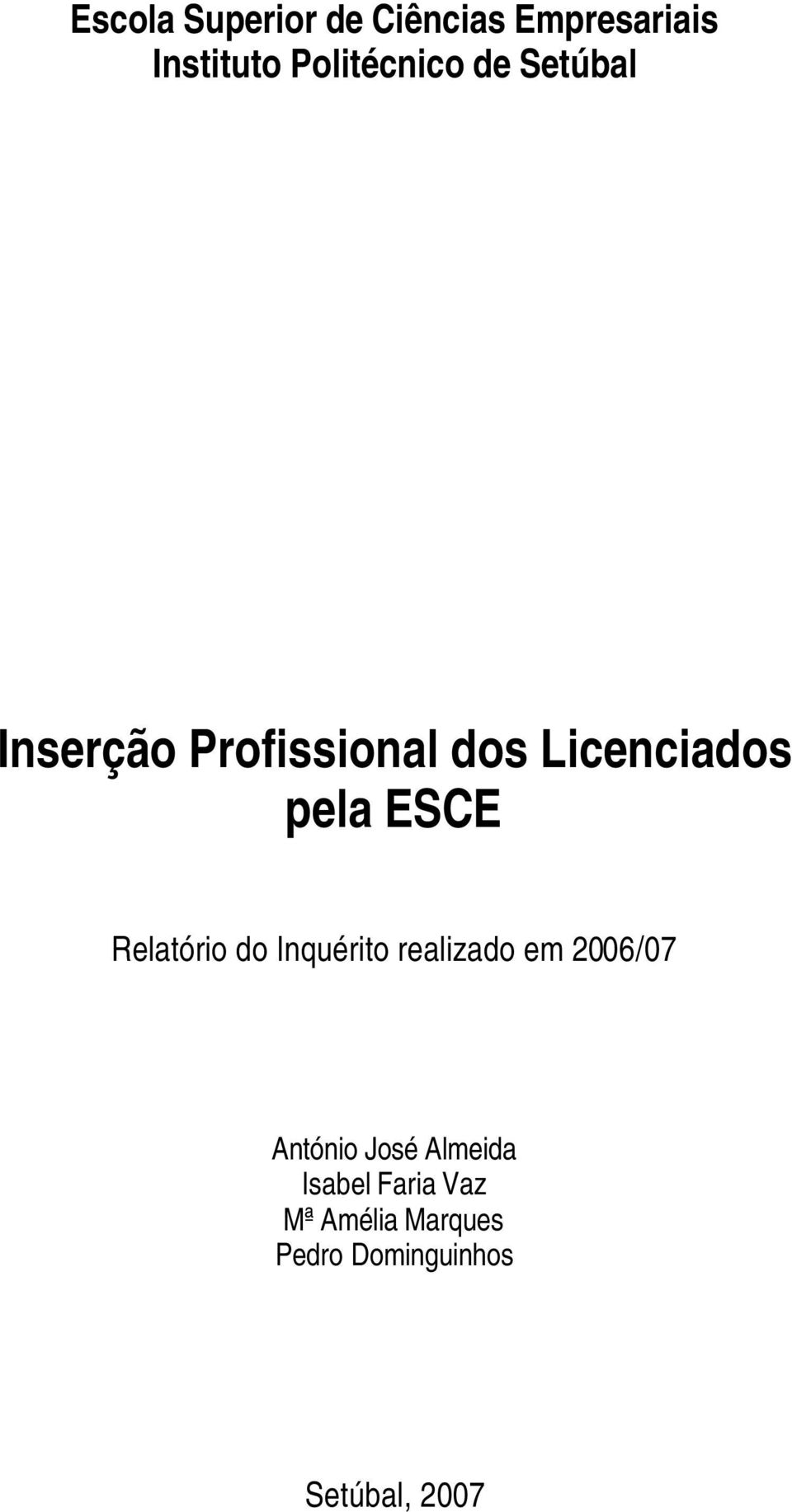 Relatório do Inquérito realizado em 2006/07 António José