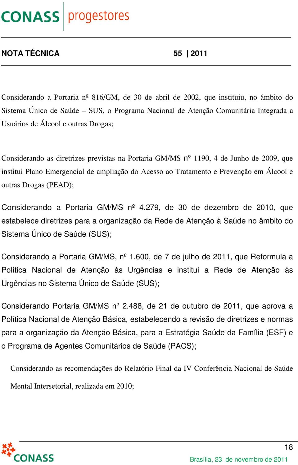 (PEAD); Considerando a Portaria GM/MS nº 4.