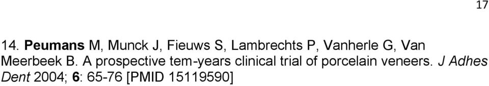 A prospective tem-years clinical trial of