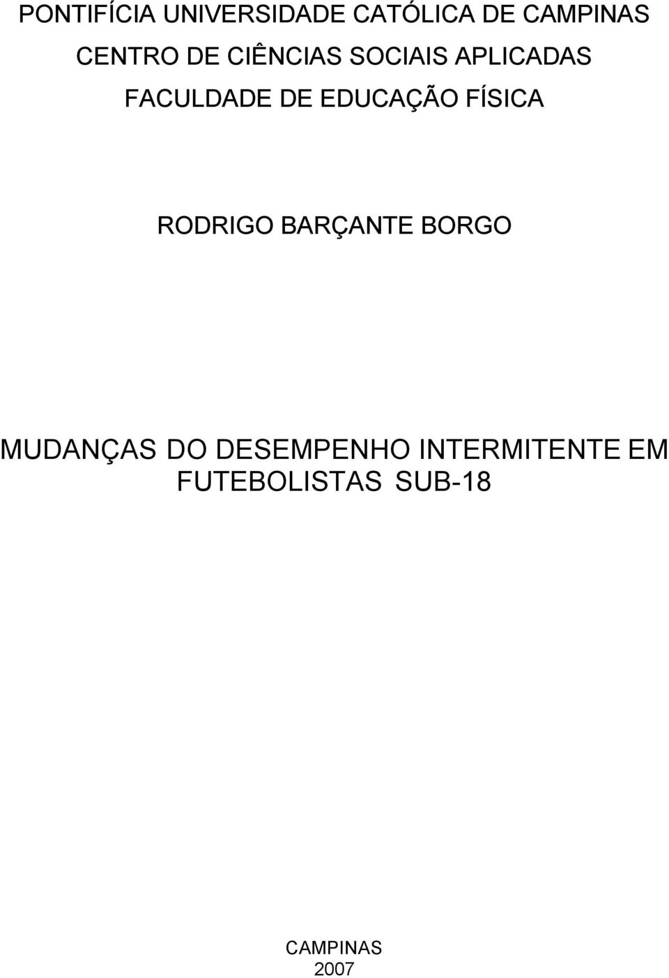 FÍSICA RODRIGO BARÇANTE BORGO MUDANÇAS DO