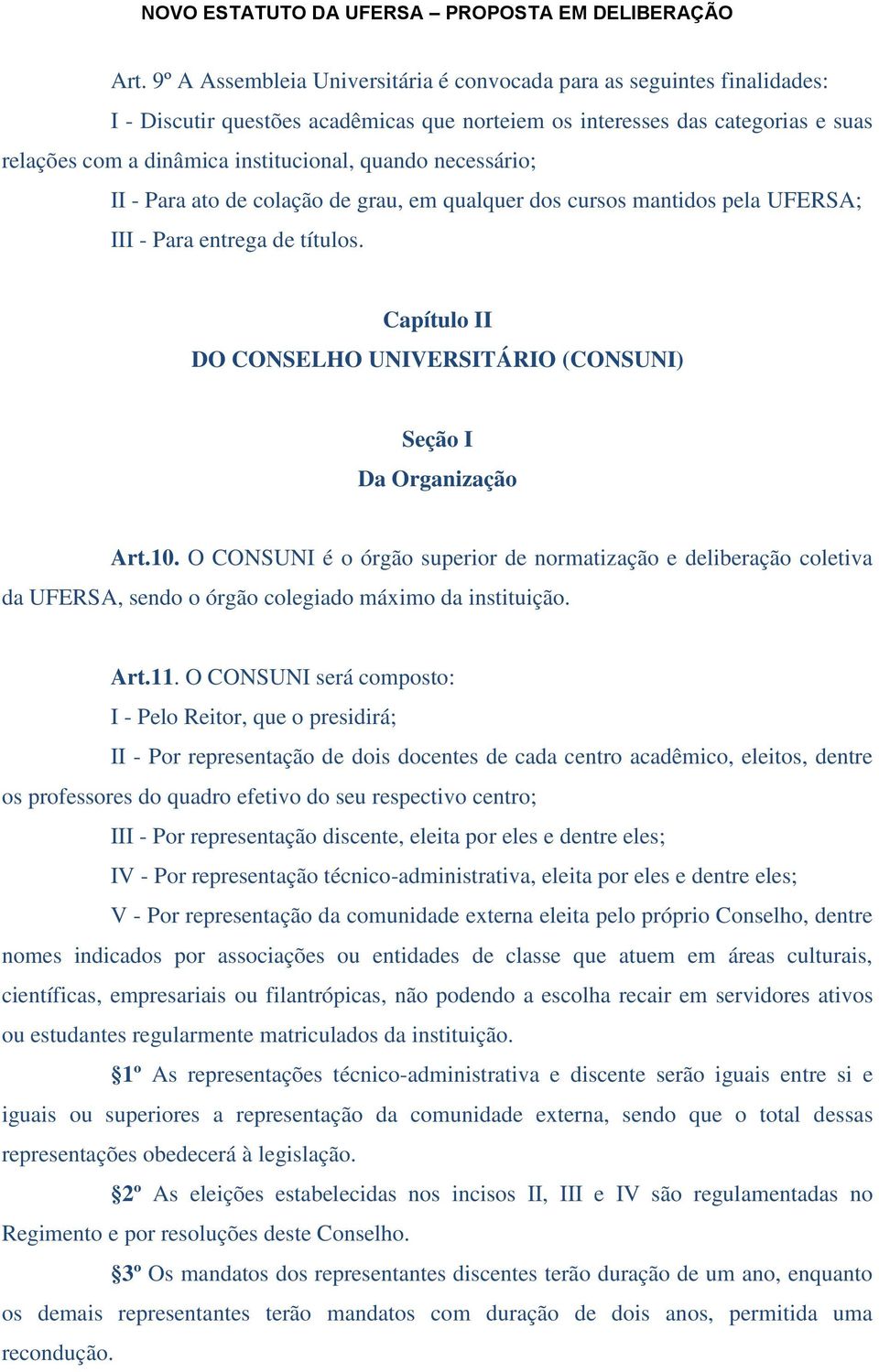 Capítulo II DO CONSELHO UNIVERSITÁRIO (CONSUNI) Seção I Da Organização Art.10.