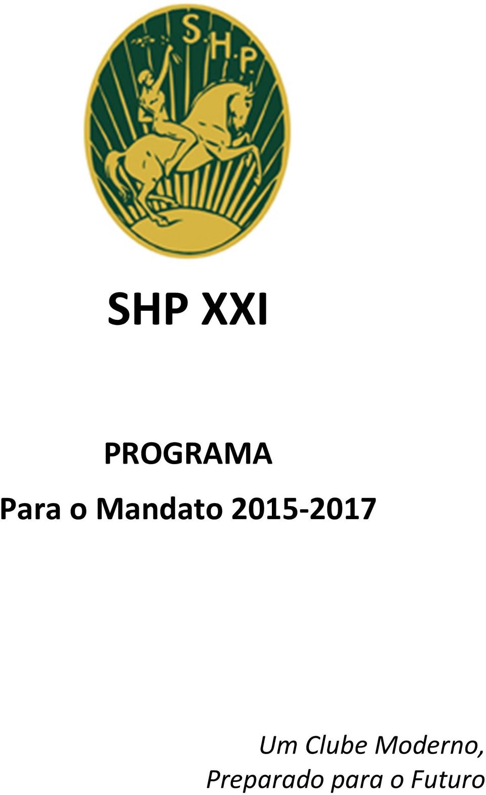 2015-2017 Um Clube