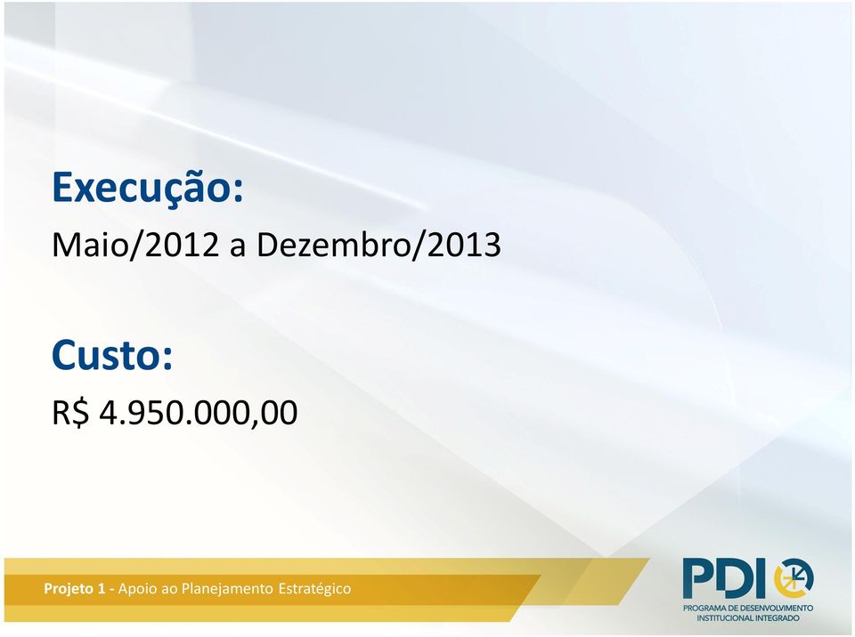 950.000,00 Projeto 1 -