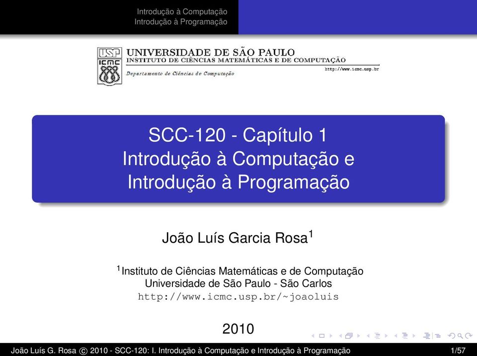 Universidade de São Paulo - São Carlos http://www.icmc.usp.