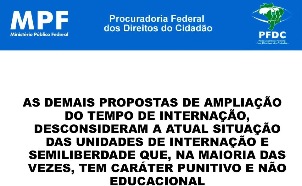 UNIDADES DE INTERNAÇÃO E SEMILIBERDADE QUE, NA