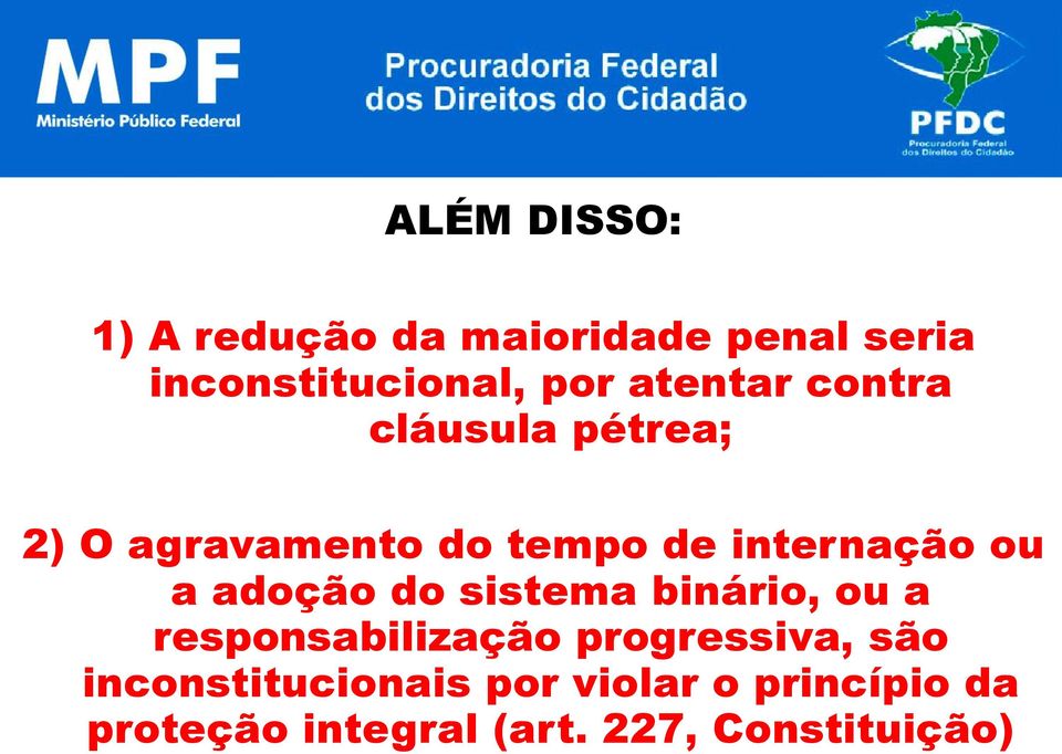 a adoção do sistema binário, ou a responsabilização progressiva, são