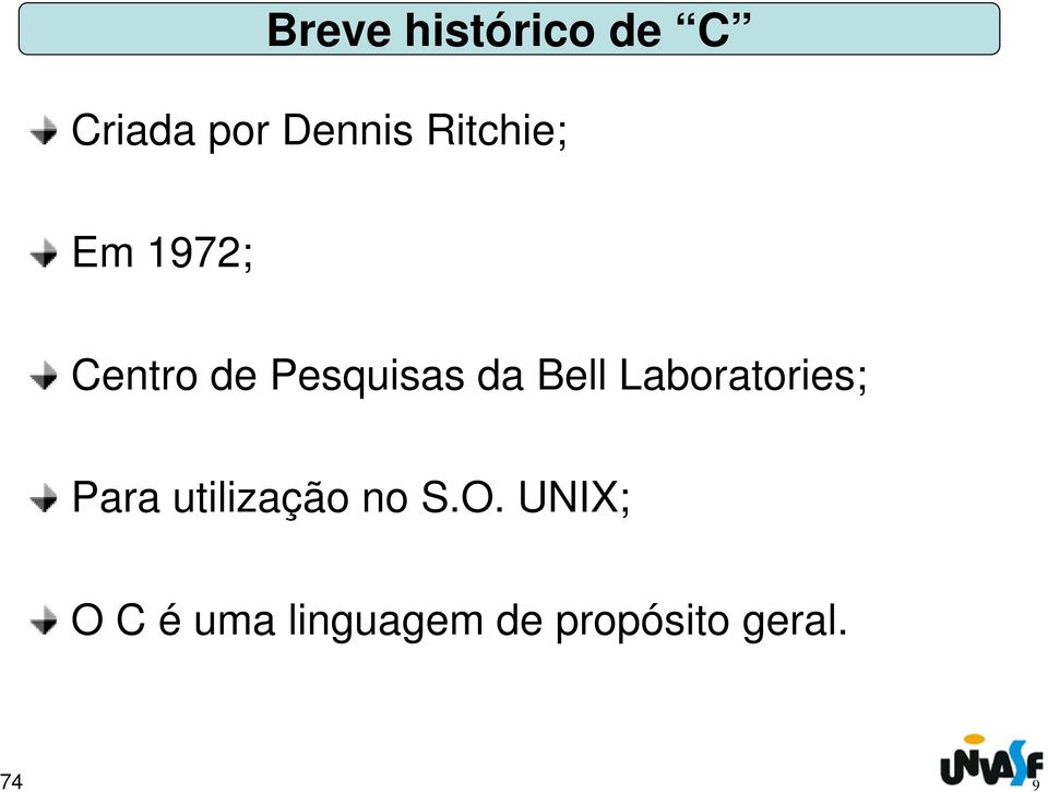 Bell Laboratories; Para utilização no S.O.