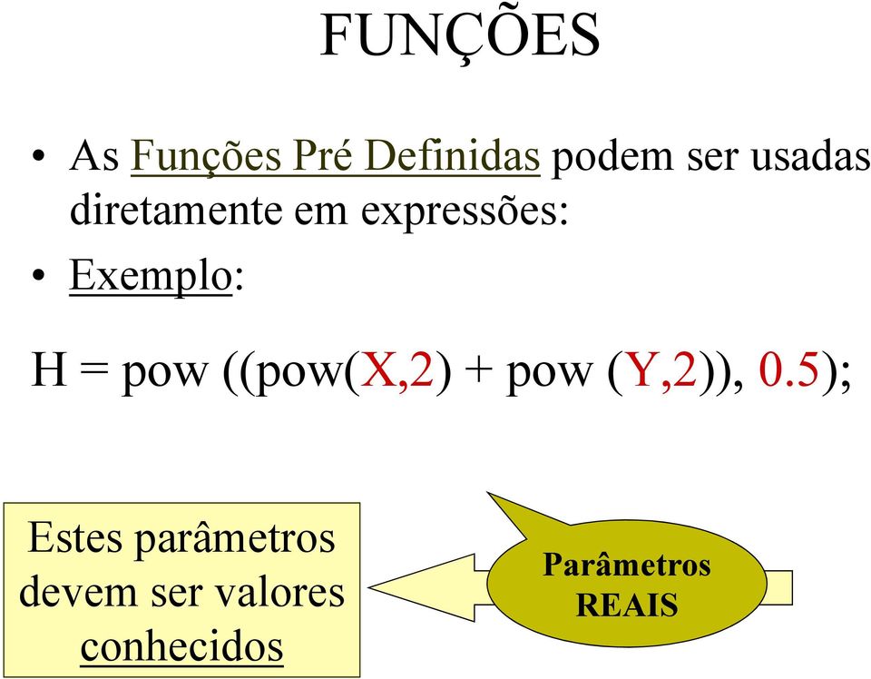 pow ((pow(x,2) + pow (Y,2)), 0.