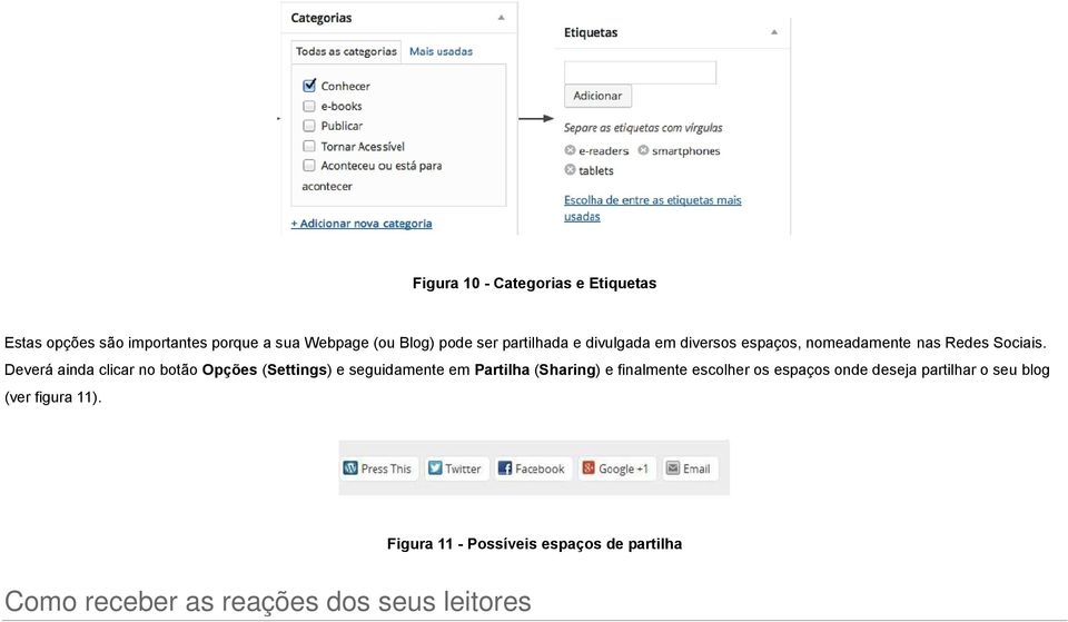 Deverá ainda clicar no botão Opções (Settings) e seguidamente em Partilha (Sharing) e finalmente escolher