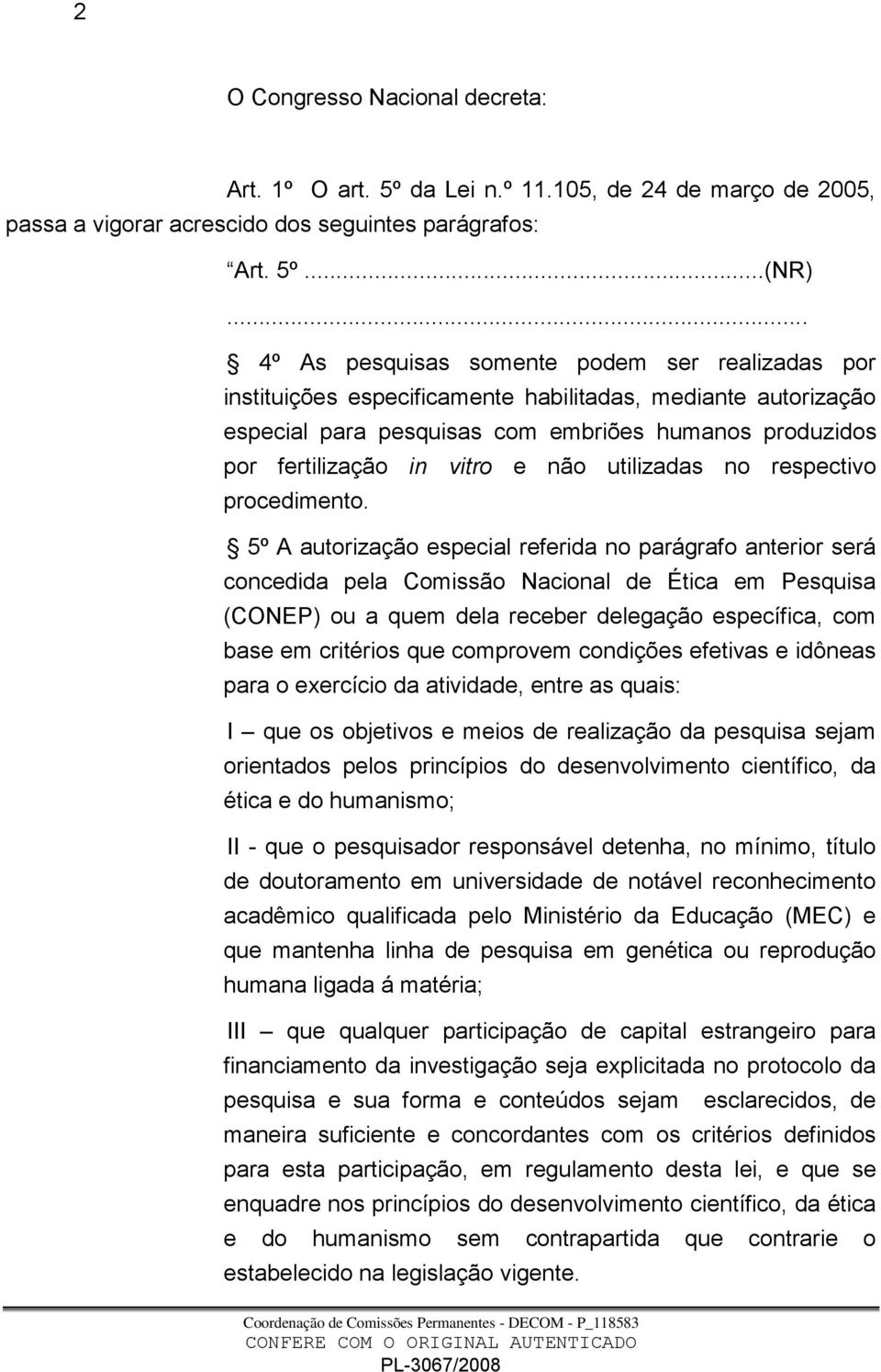 não utilizadas no respectivo procedimento.