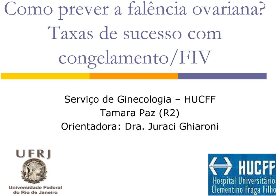 Serviço de Ginecologia HUCFF Tamara