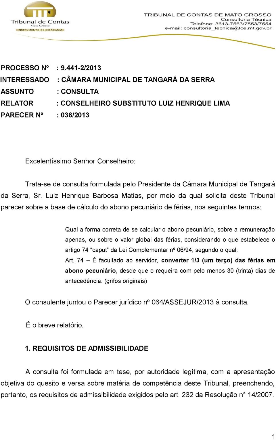 de consulta formulada pelo Presidente da Câmara Municipal de Tangará da Serra, Sr.