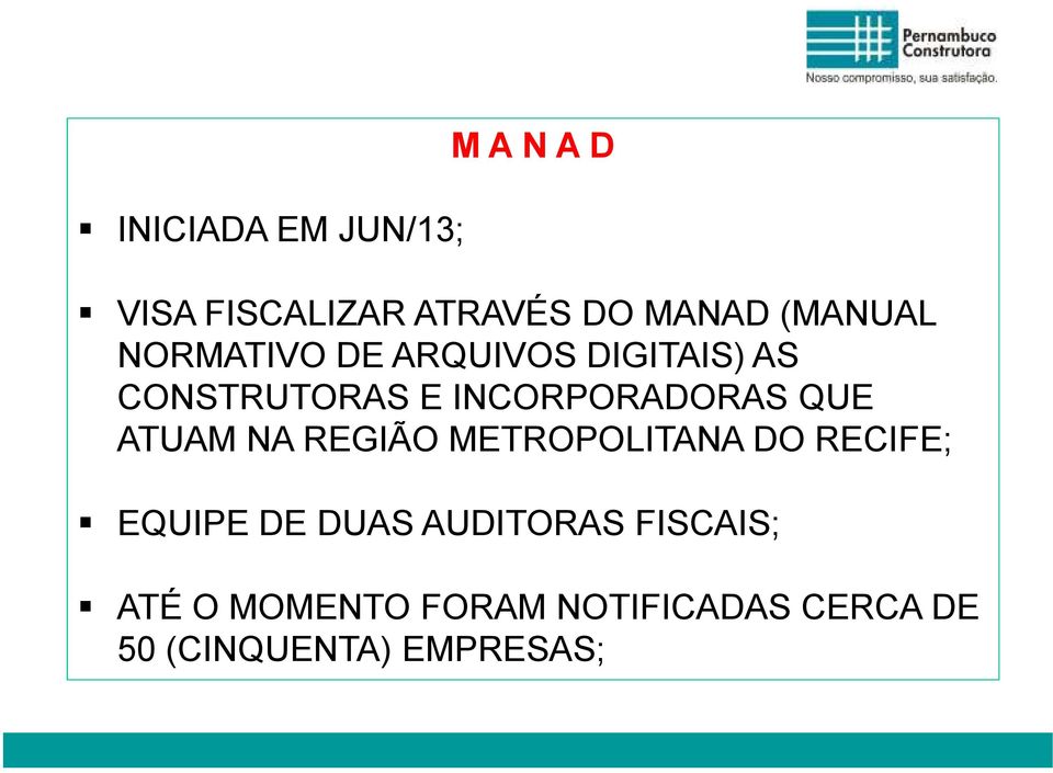 INCORPORADORAS Construtora QUE ATUAM NA REGIÃO METROPOLITANA DO RECIFE; EQUIPE