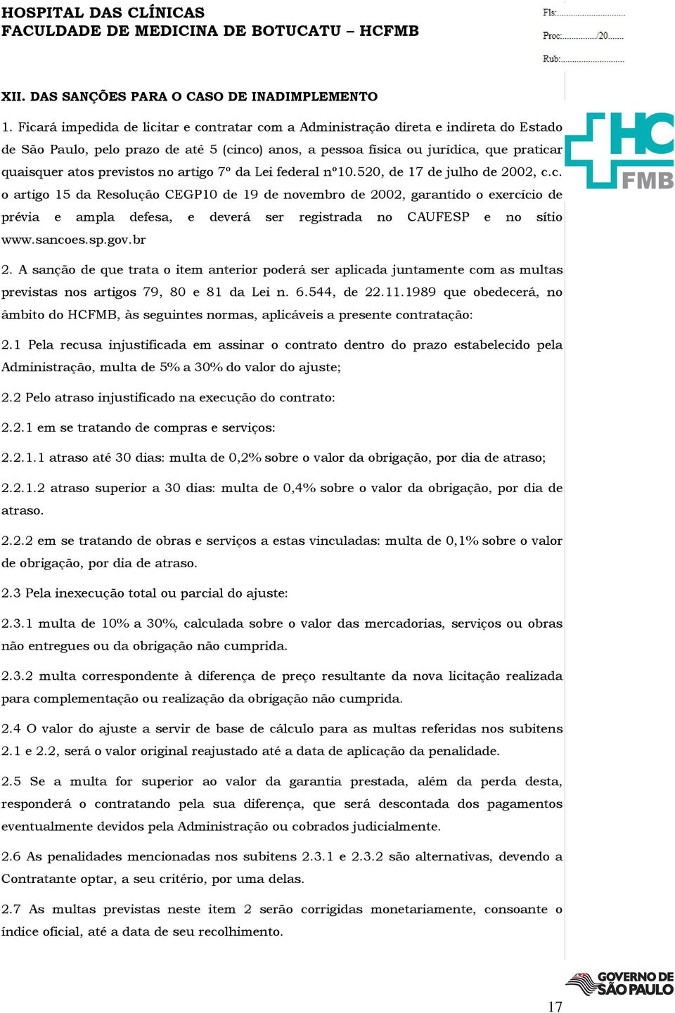 previstos no artigo 7º da Lei federal nº10.520, de 17 de julho de 2002, c.