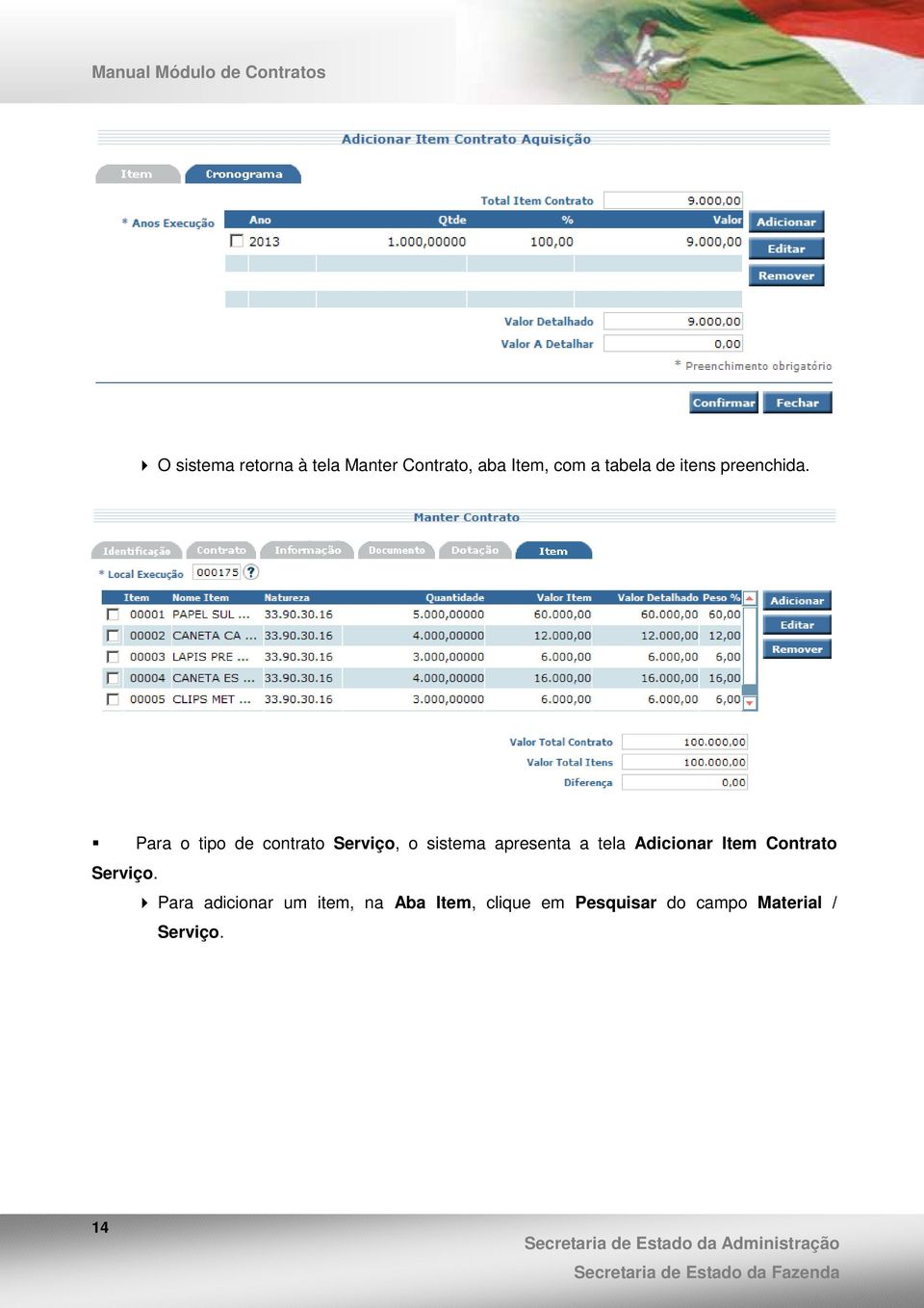 Para o tipo de contrato Serviço, o sistema apresenta a tela