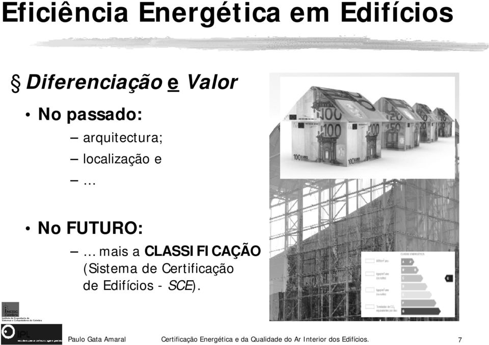 CLASSIFICAÇÃO (Sistema de Certificação de Edifícios - SCE).