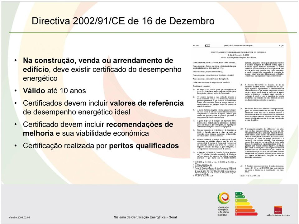 incluir valores de referência de desempenho energético ideal Certificado devem incluir