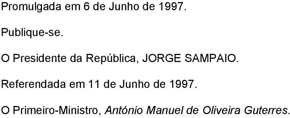 Referendada em 11 de Junho de 1997.