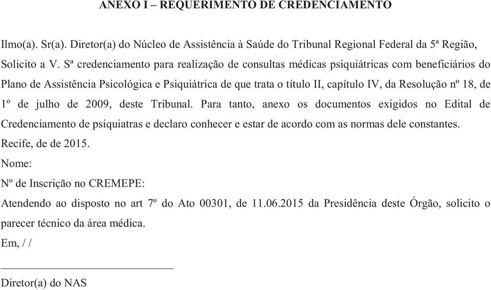 Resolução nº 18, de 1º de julho de 2009, deste Tribunal.