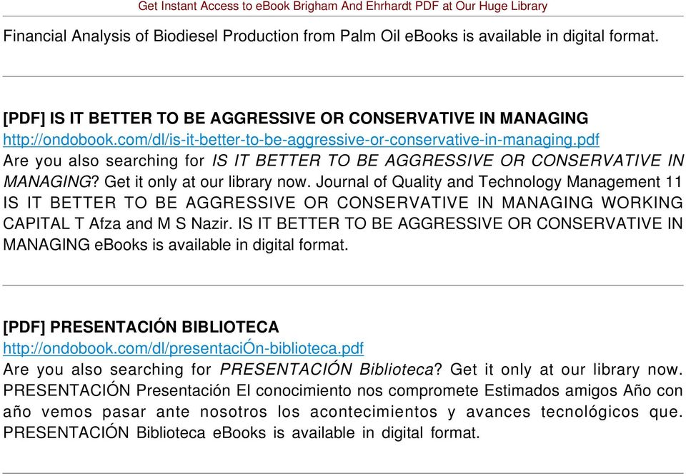 Journal of Quality and Technology Management 11 IS IT BETTER TO BE AGGRESSIVE OR CONSERVATIVE IN MANAGING WORKING CAPITAL T Afza and M S Nazir.