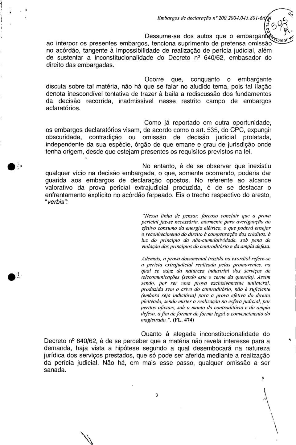 Decreto n 640/62, embasador do direito das embargadas.