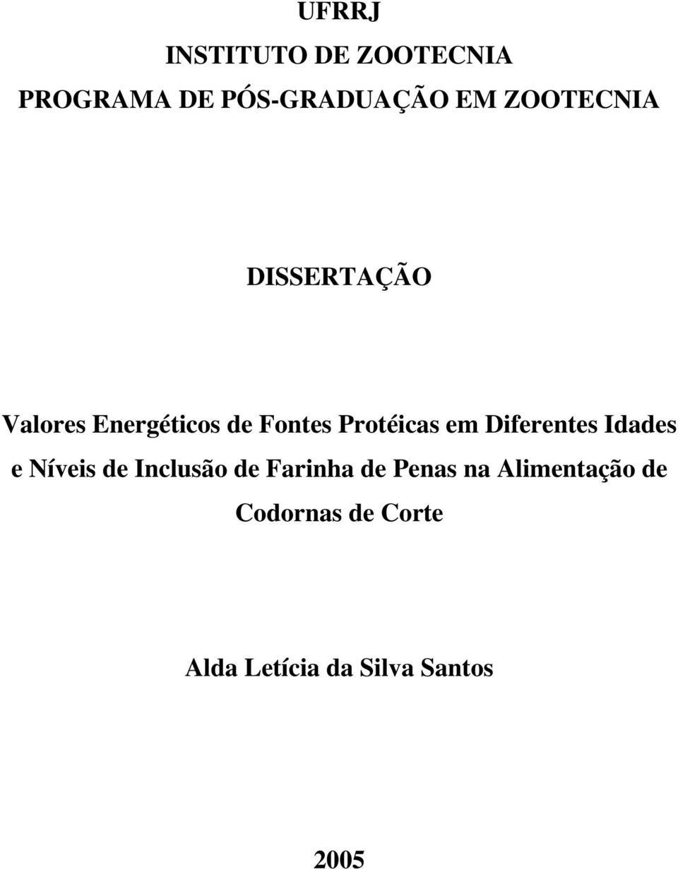 em Diferentes Idades e Níveis de Inclusão de Farinha de Penas