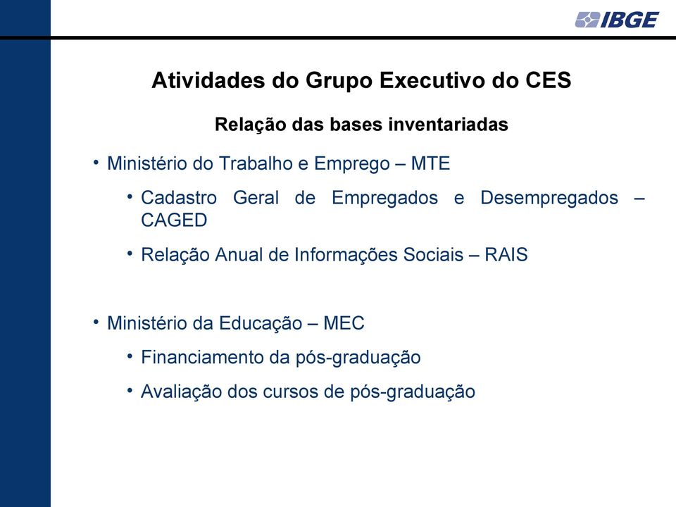 Anual de Informações Sociais RAIS Ministério da Educação MEC