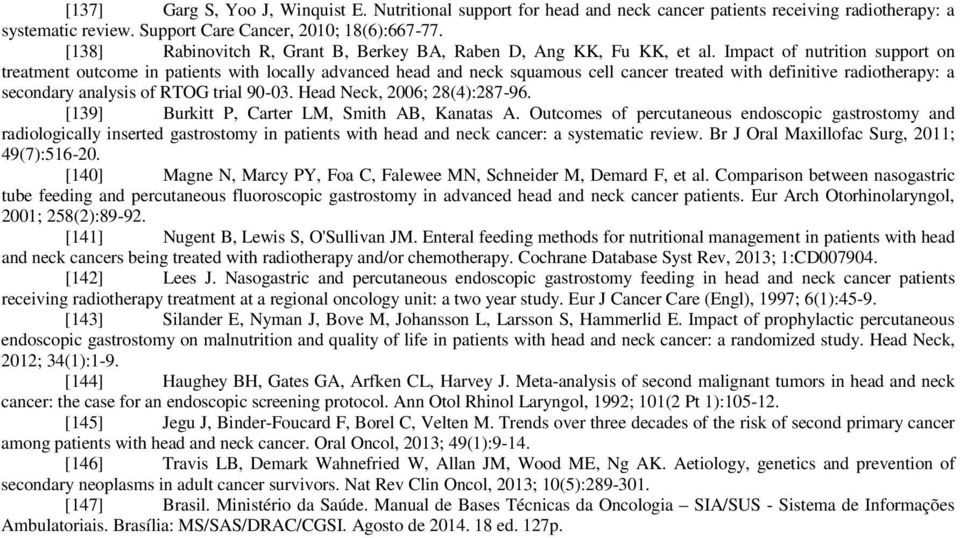 Impact of nutrition support on treatment outcome in patients with locally advanced head and neck squamous cell cancer treated with definitive radiotherapy: a secondary analysis of RTOG trial 90-03.