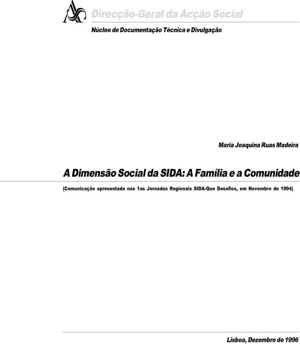 Família e a Comunidade (Comunicação apresentada nas 1as Jornadas