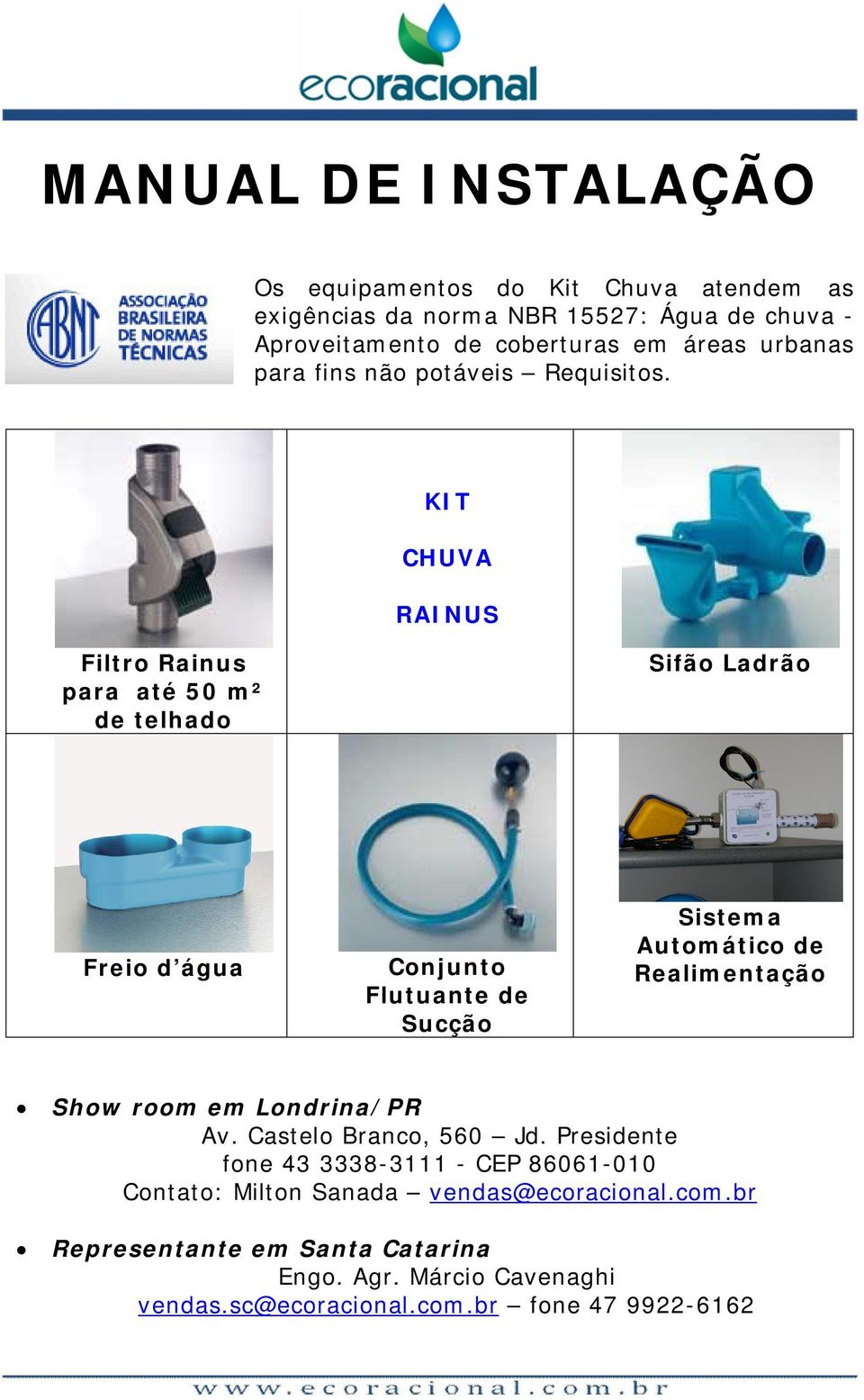 KIT CHUVA RAINUS Filtro Rainus para até 50 m² de telhado Sifão Ladrão Freio d água Conjunto Flutuante de Sucção Sistema Automático de Realimentação