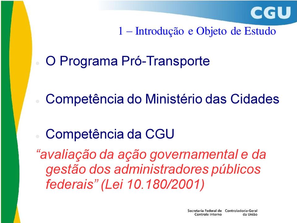 Competência da CGU avaliação da ação governamental e