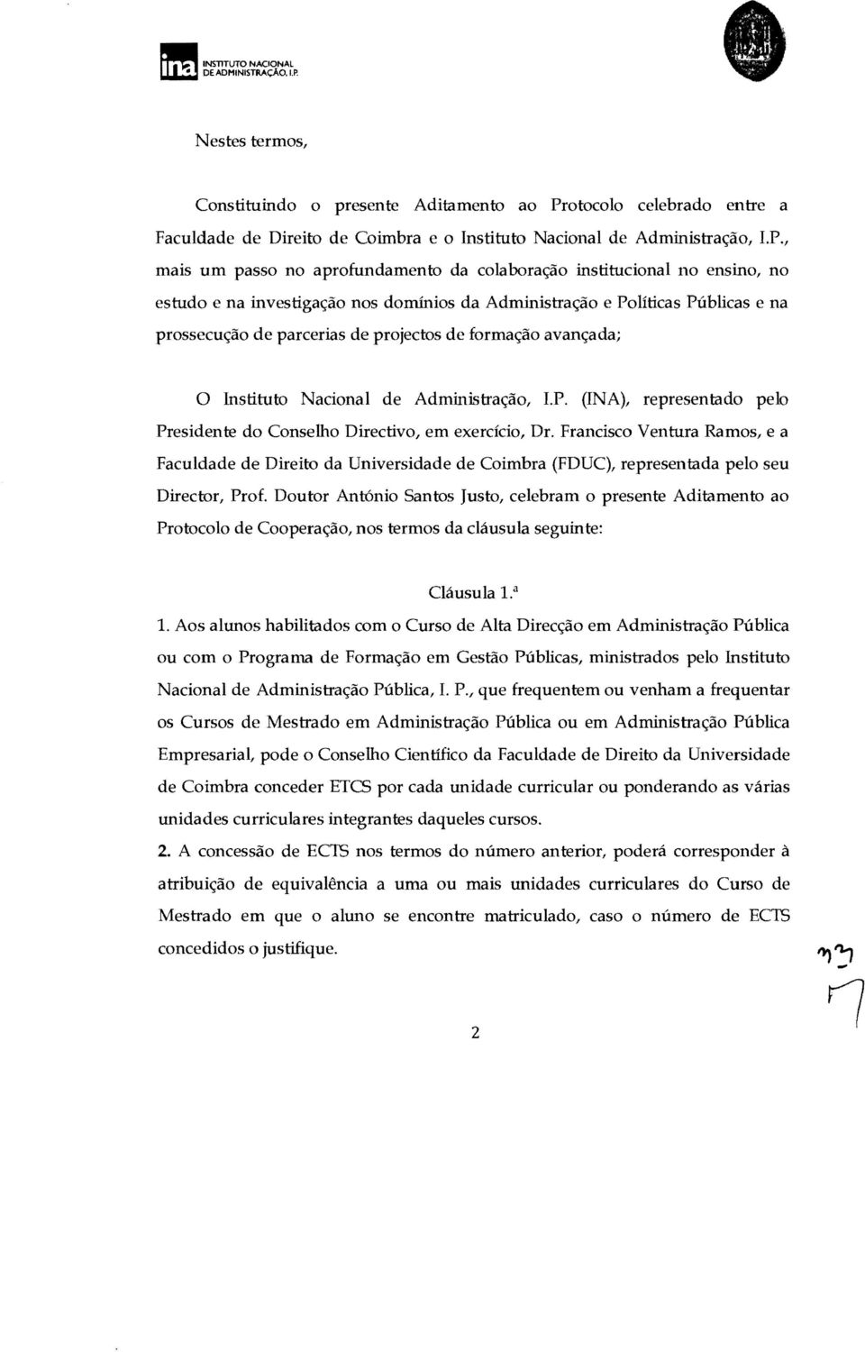 otocolo celebrado entre a Faculdade de Direito de Coimbra e o Instituto Nacional de Administração, I.P.