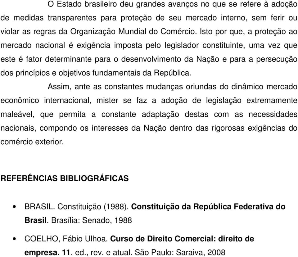 e objetivos fundamentais da República.