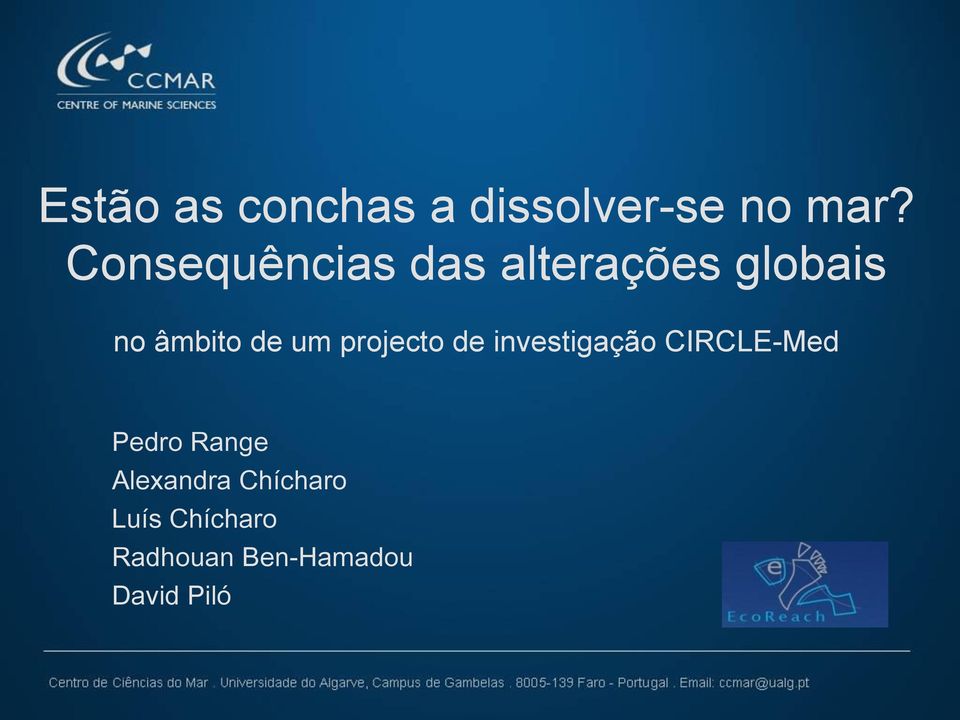 um projecto de investigação CIRCLE-Med Pedro Range