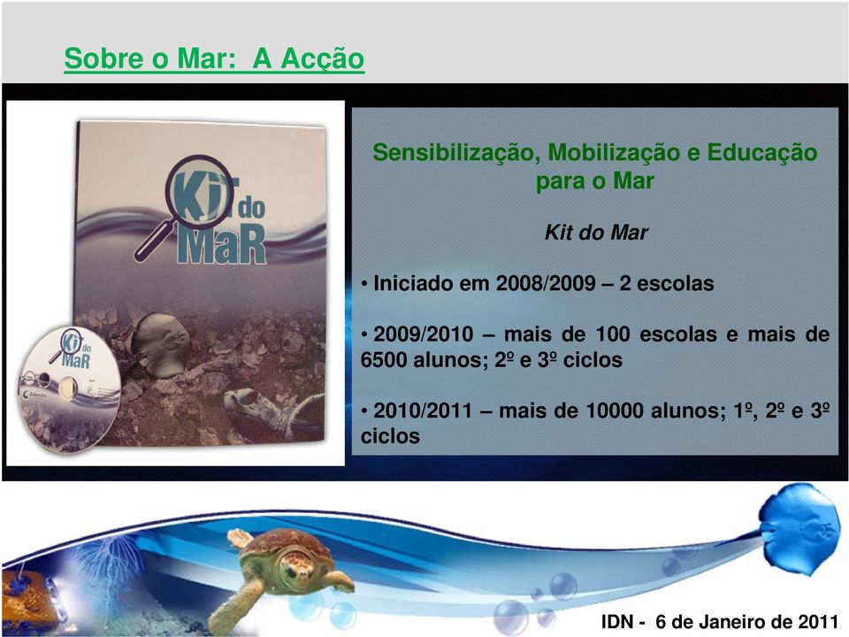 escolas 2009/2010 mais de 100 escolas e mais de 6500