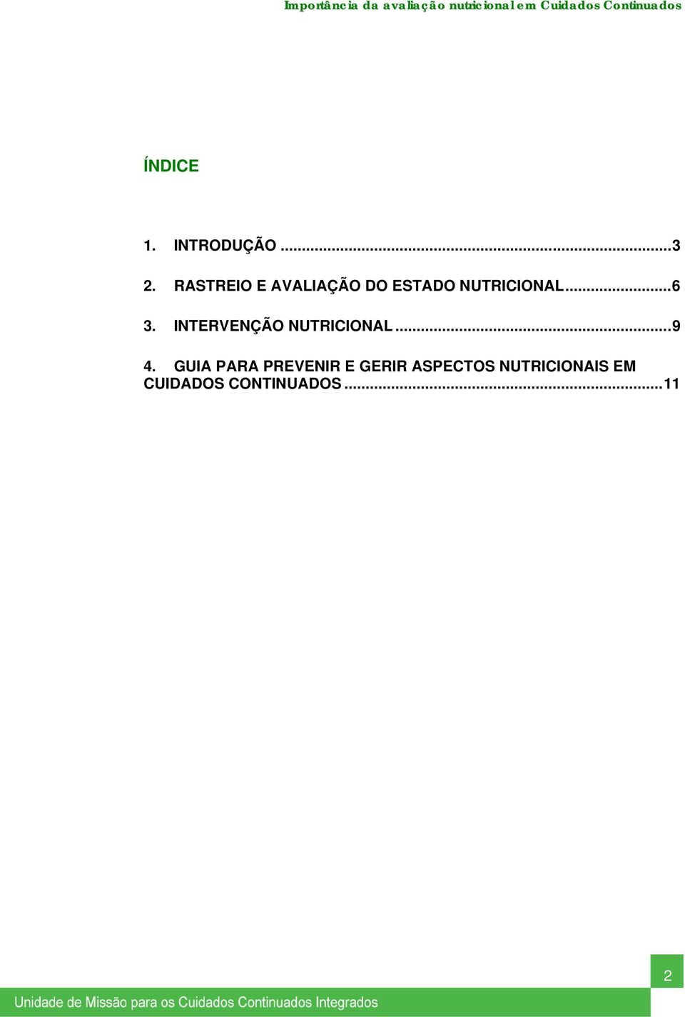 INTERVENÇÃO NUTRICIONAL...9 4.